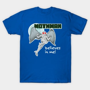 Funny Mothman Believes in Me! Shirt T-Shirt